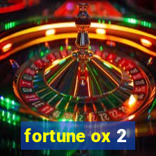 fortune ox 2